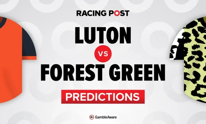 Luton vs Forest Green predictions, team news, betting tips, odds and Bet Builder
