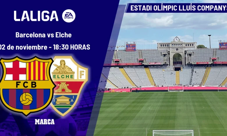 A qué hora es hoy el Barça - Elche: horario y dónde ver en TV el partido de LaLiga EA Sports