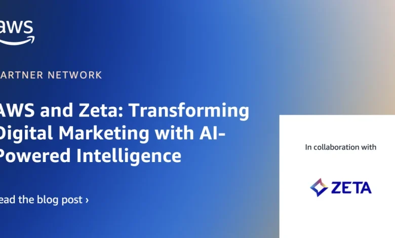 AWS and Zeta: Transforming Digital Marketing with AI-Powered Intelligence