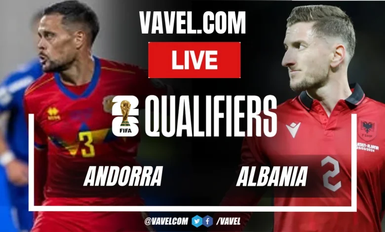Andorra vs Albania LIVE Score Updates in 2026 World Cup Qualifiers Match