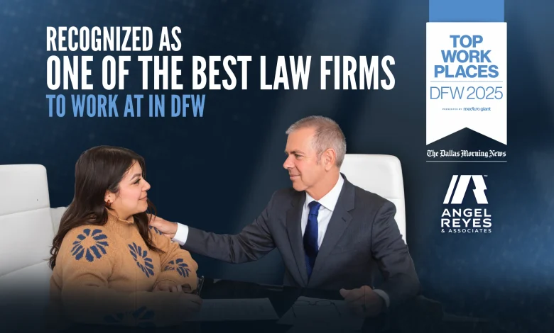 Angel Reyes & Associates Recognized as One of Best Law Firms to Work For in Dallas-Fort Worth