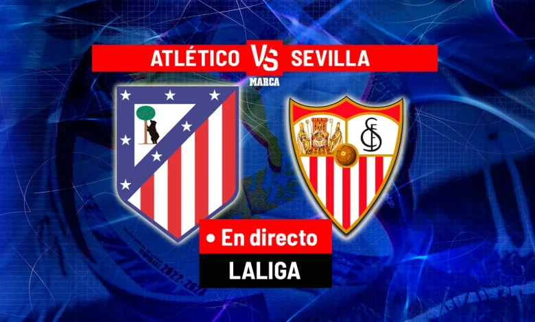 Atlético - Sevilla, en directo | LaLiga EA Sports hoy en vivo