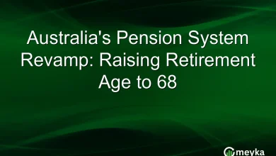 Australia’s Pension System Revamp: Raising Retirement Age to 68