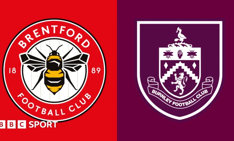 Brentford vs Burnley: Premier League preview, team news, stats & head-to-head