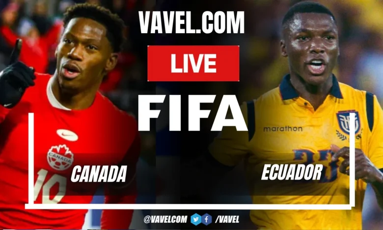 Canada vs Ecuador LIVE score updates in Friendly Match