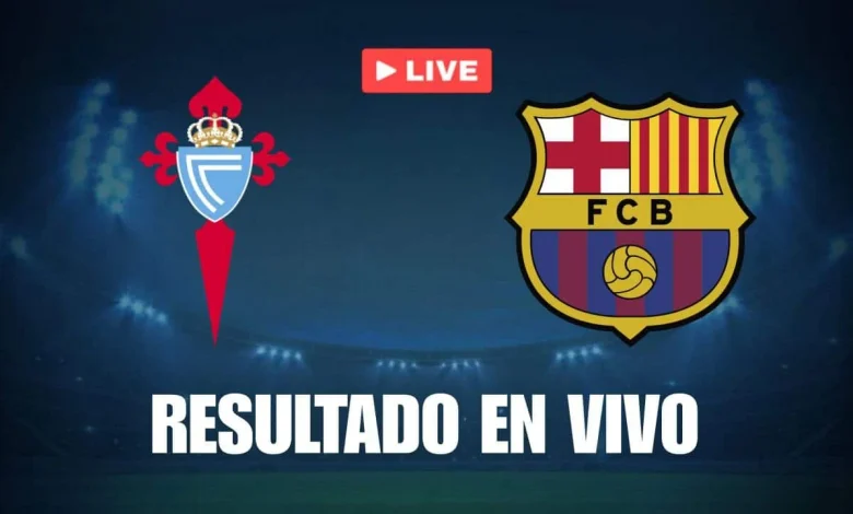 Celta vs Barcelona: Resultado EN VIVO, minuto a minuto y goles de LaLiga