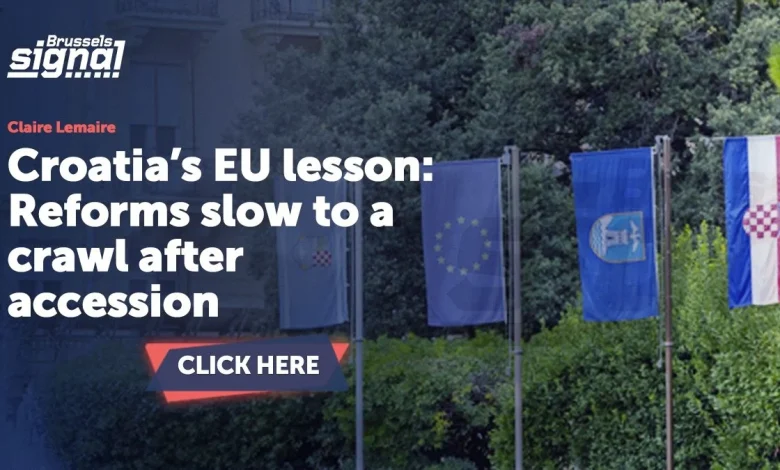 Croatia’s EU lesson: Reforms slow to a crawl after accession