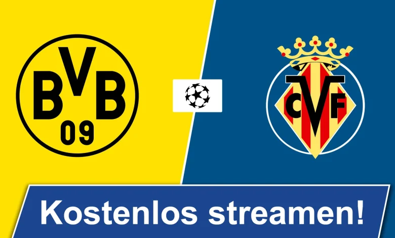 Dortmund Villareal kostenlos live streamen: Champions League heute live