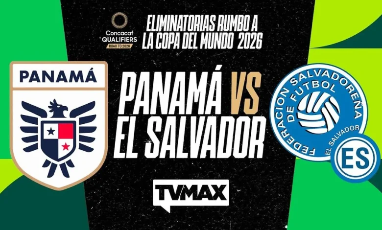 EN VIVO| Panamá vs El Salvador: partido de las Eliminatorias de Concacaf al Mundial 2026 por TVMAX, TVN, TVN Pass, TVN Radio 96.5 fm y YouTube (TVMAX PANAMÁ)