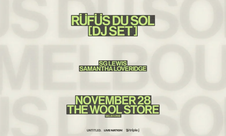Exclusive RÜFÜS DU SOL [DJ SET] Announced At The Wool Store!