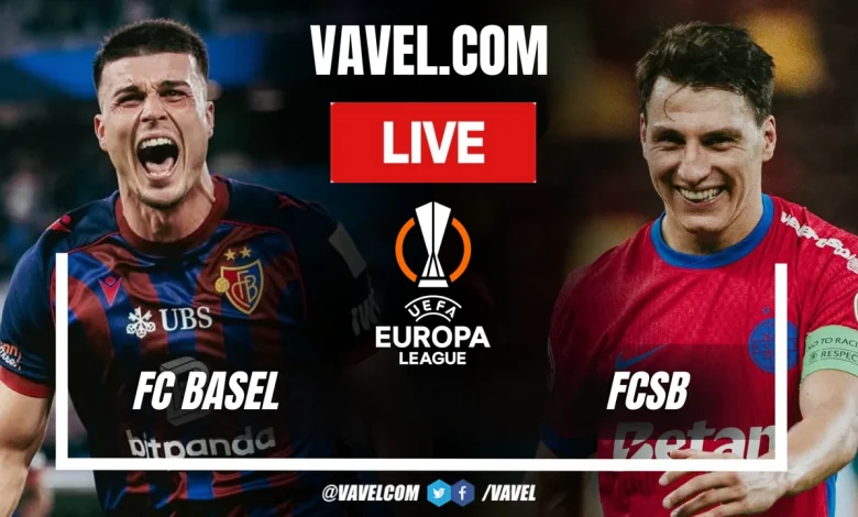 FC Basel vs FCSB LIVE Score Updates in UEFA Europa League Match
