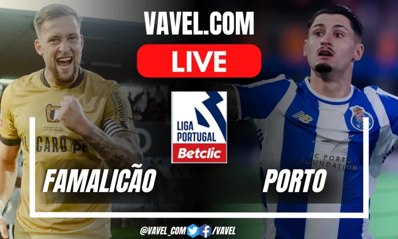 Famalicão vs Porto LIVE Score Updates in Liga Portugal Match