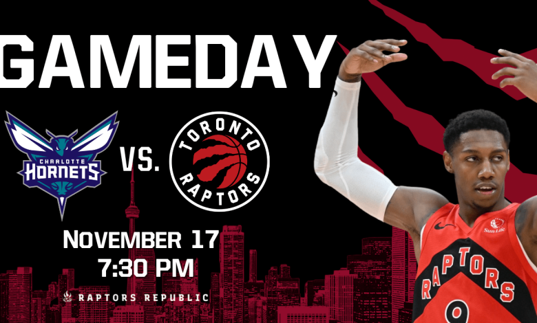 Gameday: Hornets @ Raptors, November 17