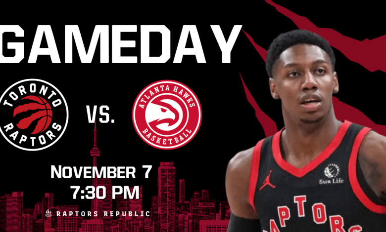 Gameday: Raptors @ Hawks, November 7