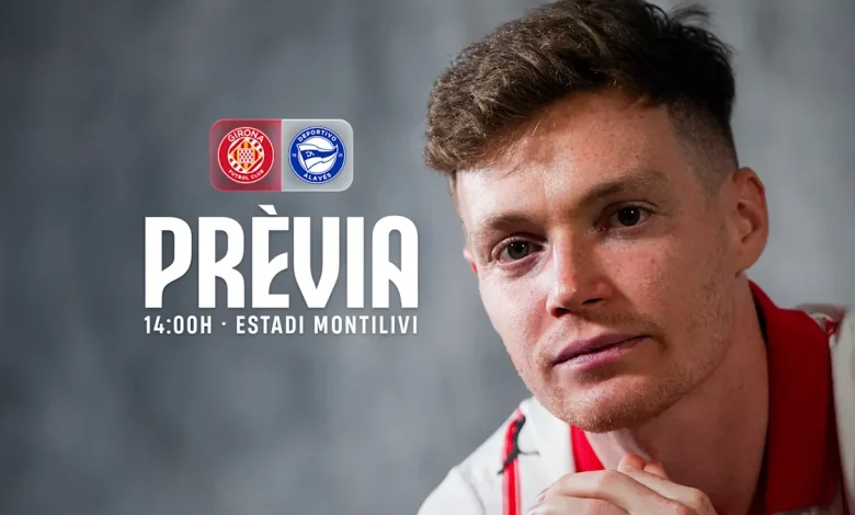 Girona – Alavés: Montilivi to take a step forward