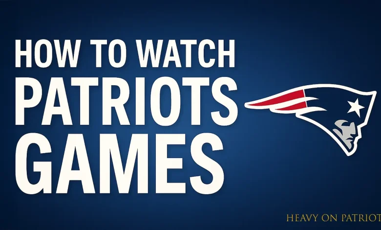 How to Watch Patriots Games Without Cable in 2025