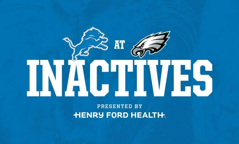 INACTIVES: Lions at Eagles