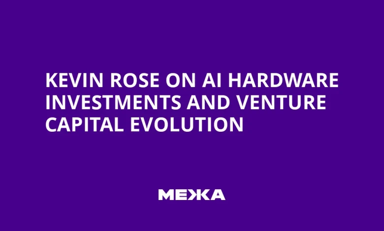 Kevin Rose on AI Hardware Investments and Venture Capital Evolution