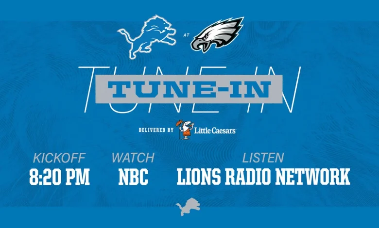 Lions at Eagles: How to watch, listen and follow