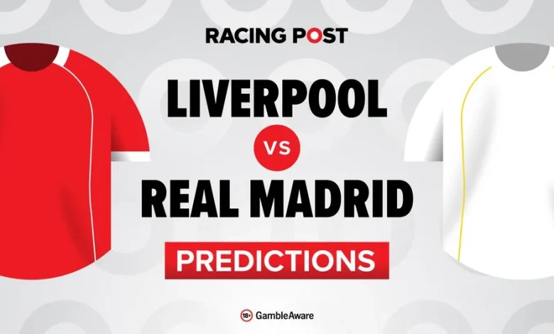 Liverpool vs Real Madrid predictions, team news, betting tips and odds
