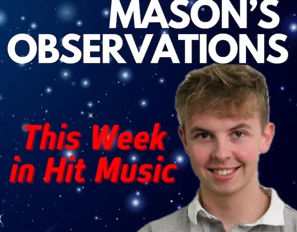 Mason’s Observations on Olivia Dean’s Second Hit, “Iris” & Lots of Filler