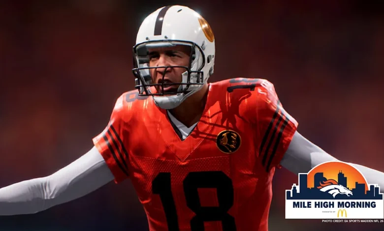 Mile High Morning: Broncos' Hall of Famers, current stars featured in Legacy Game in Madden NFL 26
