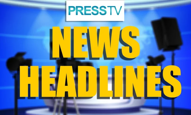 Press TV's news headlines