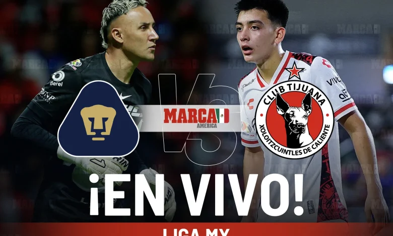 Pumas vs Tijuana EN VIVO Hoy. Partido de Keylor Navas en la Liga MX 2025