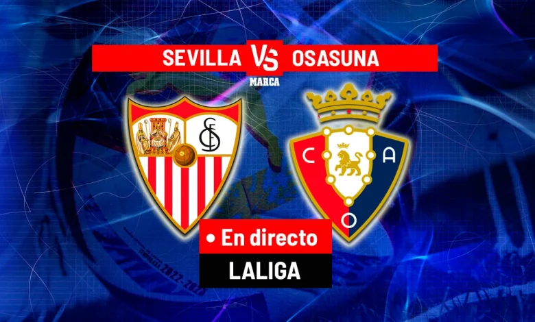 Sevilla - Osasuna en directo | LaLiga EA Sports hoy, en vivo