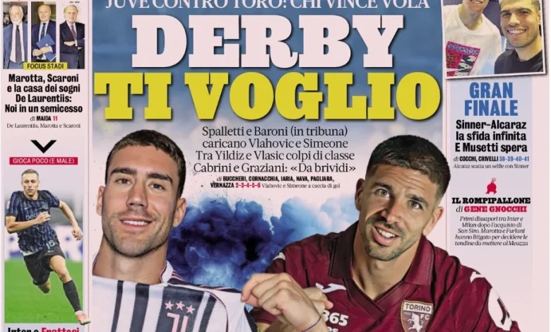 Today’s Papers – Juventus and Torino want the derby, Milan for the top spot