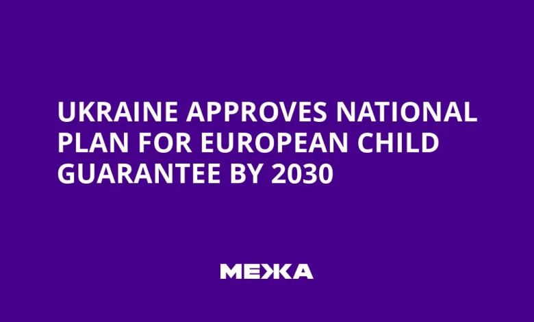 Ukraine approves National Plan for European Child Guarantee by 2030