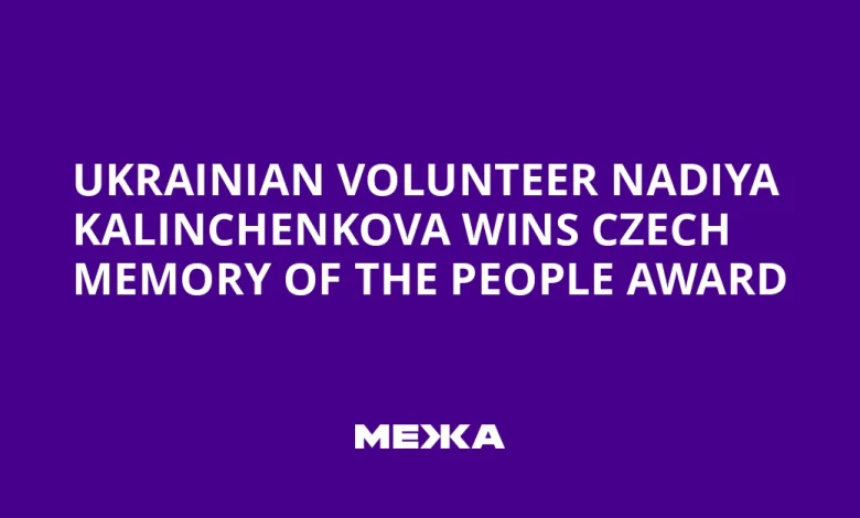 Ukrainian Volunteer Nadiya Kalinchenkova Wins Czech Memory of the People Award