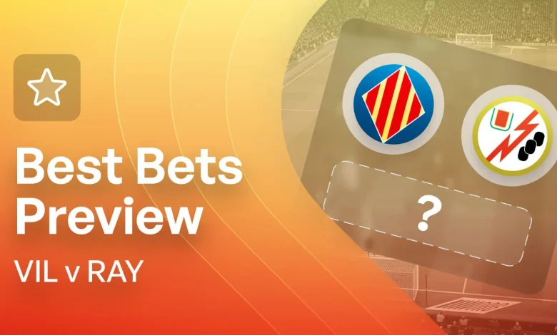 Villarreal v Rayo Vallecano Bet Builder Tips & Match Predictions