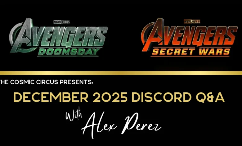 Alex Perez December Q&A Part 1: ‘Avengers: Doomsday’ & ‘Secret Wars’ and Beyond