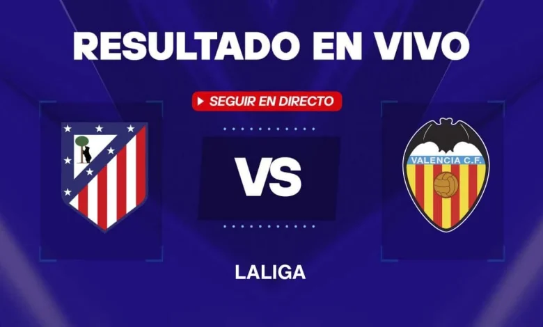 Atlético de Madrid vs Valencia: Resultado EN VIVO, minuto a minuto y goles de LaLiga