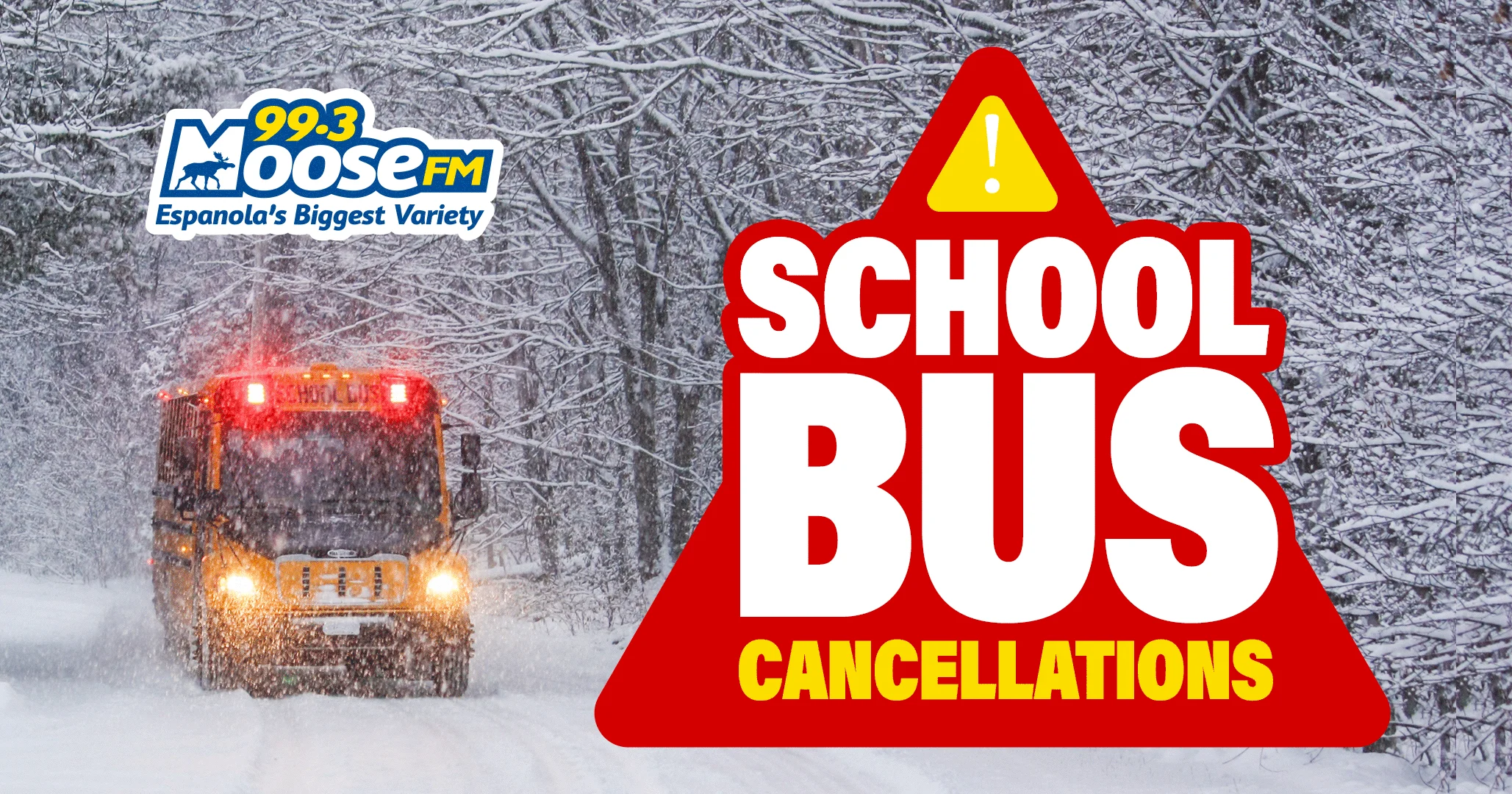 BUS ALERT: SCHOOL BUSES have been cancelled for ESPANOLA, MASSEY, MANITOULIN ISLAND AND SUDBURY