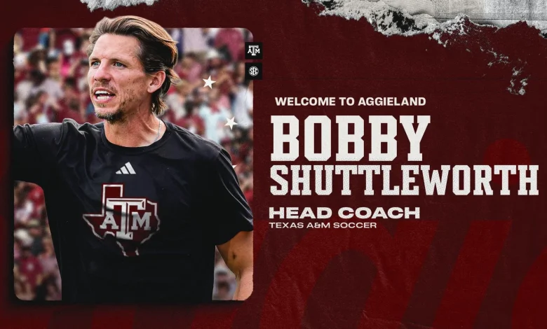 Bobby Shuttleworth named head coach of Texas A&M soccer team