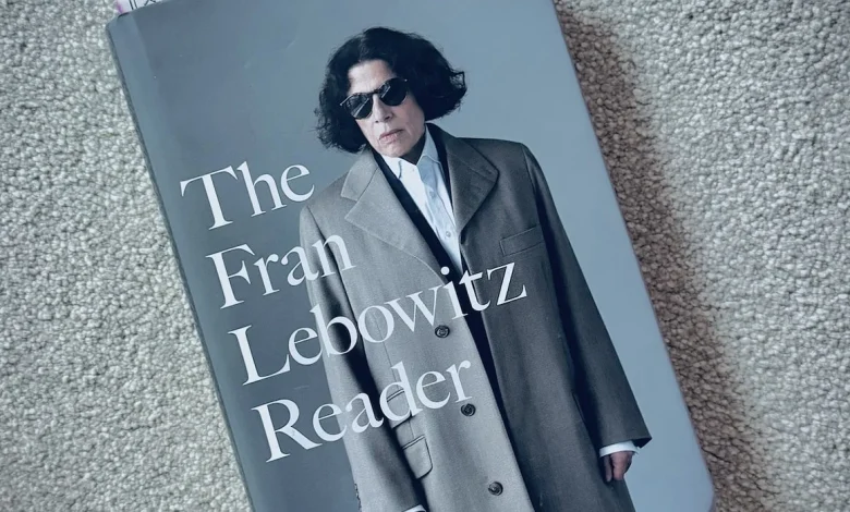 Book Review: "The Fran Lebowitz Reader" by Fran Lebowitz