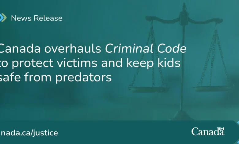 Canada overhauls Criminal Code to protect victims and keep kids safe from predators