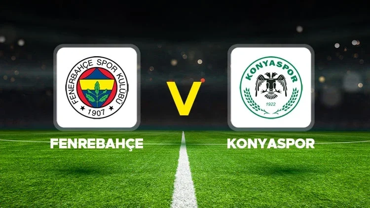 Canlı Anlatım: Fenerbahçe Konyaspor (Süper Lig maçı)