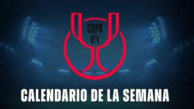 Copa del Rey: calendario de la semana, partidos destacados y horarios