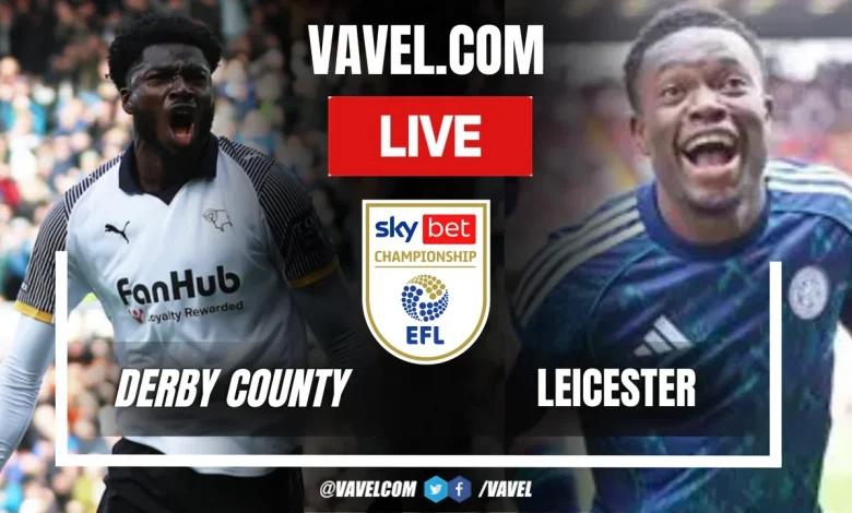Derby County vs Leicester LIVE Score Updates in EFL Championship Match