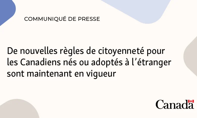 Entrée en vigueur du projet de loi C-3 : Loi modifiant la Loi sur la citoyenneté (2025)