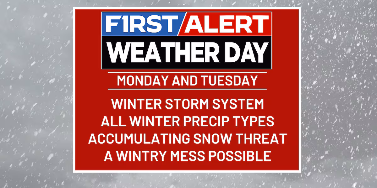 FIRST ALERT | Tracking an early week Winter Storm System