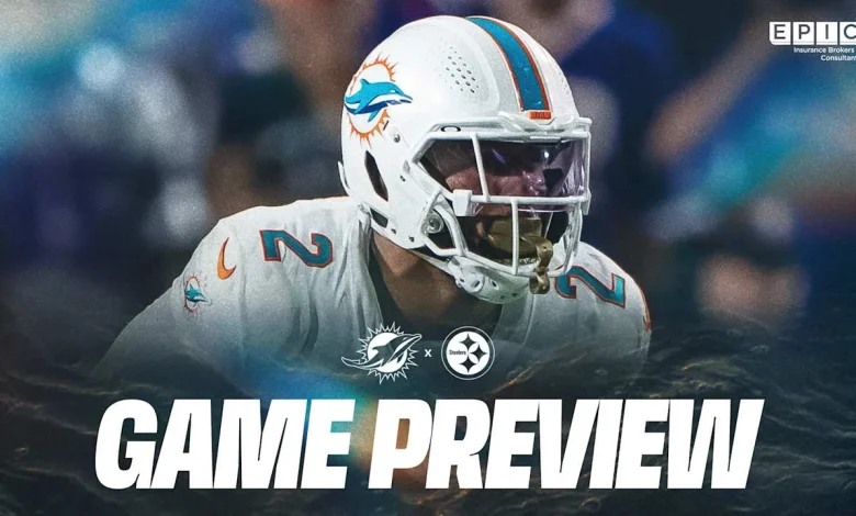 Game Preview: Miami Dolphins at Pittsburgh Steelers