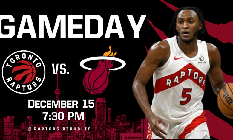 Gameday: Raptors @ Heat, December 15th