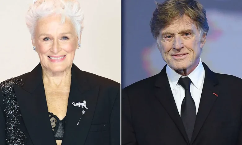 Glenn Close Recalls a Dinner with Robert Redford She Didn't Realize Was a Date: 'I Was Too Clueless'
