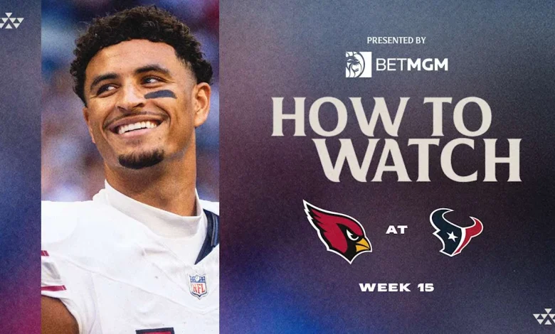 How To Watch: Cardinals at Texans, Week 15