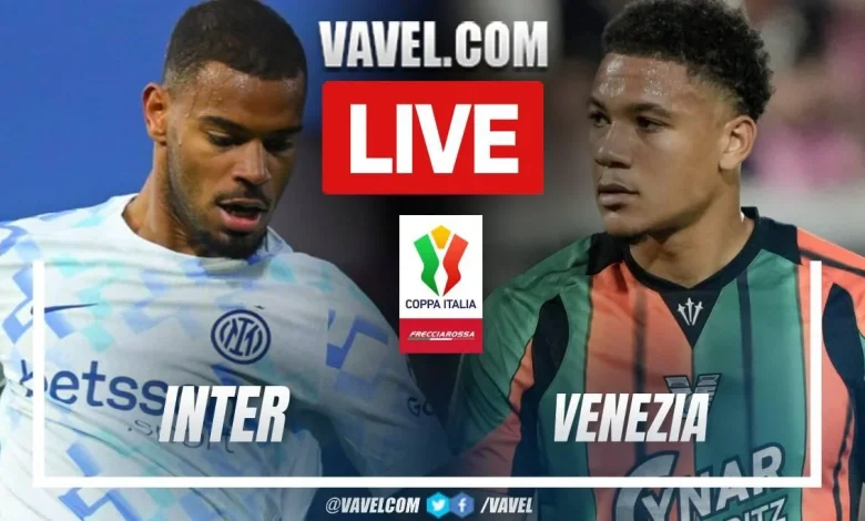 Inter vs Venezia LIVE Score Updates in Coppa Italia Match