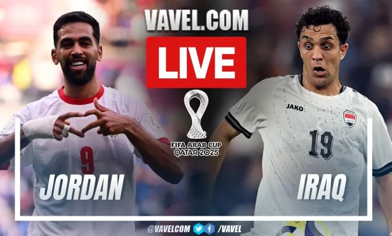 Jordan vs Iraq LIVE Score Updates in 2025 FIFA Arab Cup Match